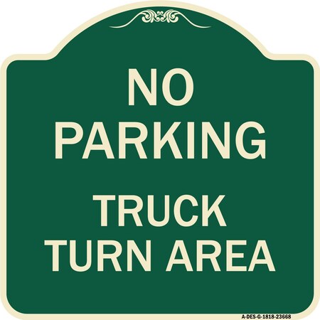 Signmission No Parking No Parking Truck Turn Area Heavy-Gauge Aluminum Sign, 18" x 18", G-1818-23668 A-DES-G-1818-23668